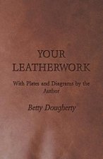 Your Leatherwork