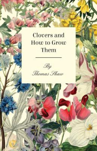 Clovers And How To Grow Them