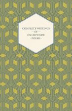 Complete Writings Of Oscar Wilde - Poems