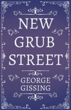 New Grub Street - A Novel