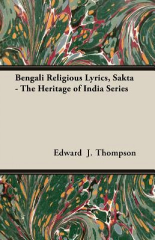 Bengali Religious Lyrics, Sakta - The Heritage of India Series