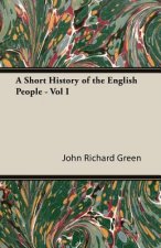 Short History of the English People - Vol I