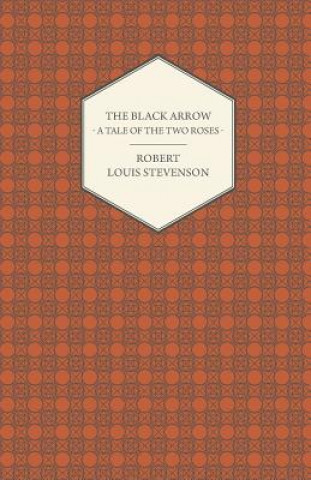 Black Arrow - A Tale of the Two Roses