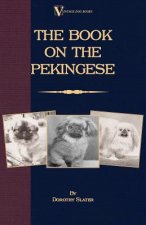 Book On Pekingese (A Vintage Dog Books Breed Classic)