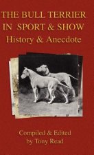 Bull Terrier in Sport And Show - History & Anecdote