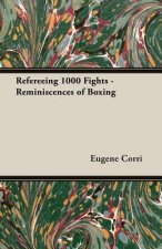 Refereeing 1000 Fights - Reminiscences of Boxing