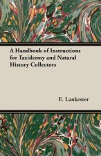 Handbook of Instructions for Taxidermy and Natural History Collectors