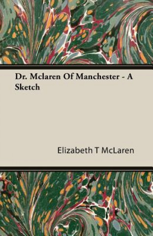 Dr. Mclaren Of Manchester - A Sketch