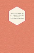 Adventures Of Captain Bonneville U.S.A. In The Rocky Mountains And The Far West