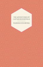 Adventures Of Captain Bonneville U.S.A. In The Rocky Mountains And The Far West