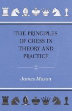 Principles of Chess in Theory and Practice