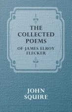 Collected Poems of James Elroy Flecker