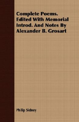 Complete Poems. Edited With Memorial Introd. And Notes By Alexander B. Grosart