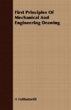 First Principles Of Mechanical And Engineering Drawing