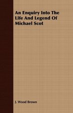 Enquiry Into The Life And Legend Of Michael Scot