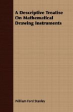 Descriptive Treatise On Mathematical Drawing Instruments