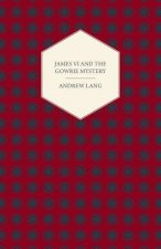 James VI And The Gowrie Mystery