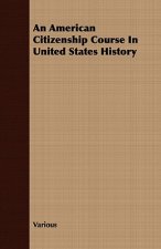 American Citizenship Course In United States History