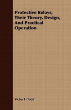 Protective Relays; Their Theory, Design, and Practical Operation