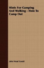 Hints for Camping and Walking - How to Camp Out