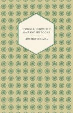 George Borrow, The Man And His Books