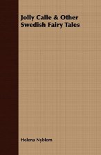 Jolly Calle & Other Swedish Fairy Tales