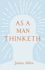 As a Man Thinketh