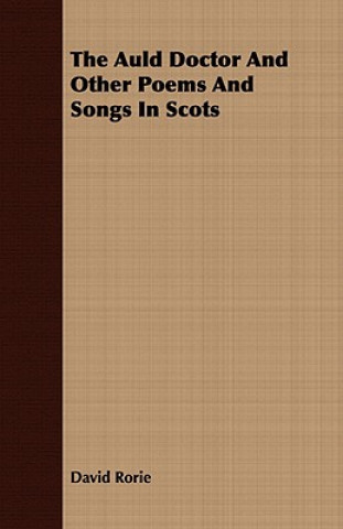 Auld Doctor and Other Poems and Songs in Scots