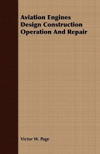 Aviation Engines Design Construction Operation and Repair
