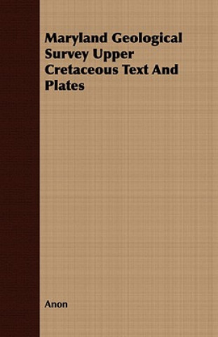Maryland Geological Survey Upper Cretaceous Text and Plates