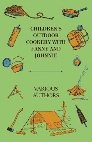 Children's Outdoor Cookery With Fanny And Johnnie
