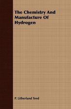 Chemistry And Manufacture Of Hydrogen