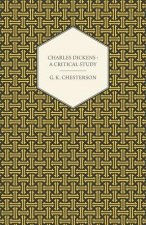 Charles Dickens: A Critical Study