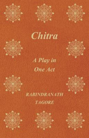 Chitra; A Play In One Act