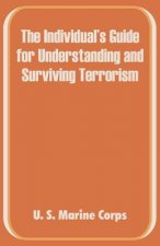 Individual's Guide for Understanding and Surviving Terrorism