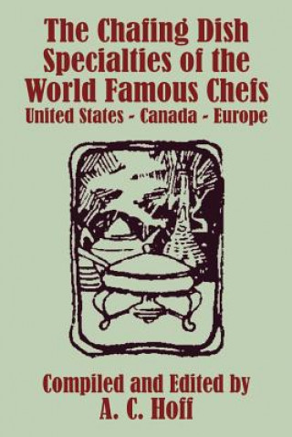 Chafing Dish Specialties of the World Famous Chefs