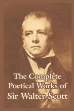 Complete Poetical Works of Sir Walter Scott