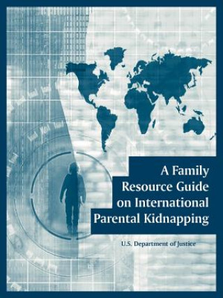 Family Resource Guide on International Parental Kidnapping