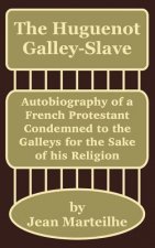 Huguenot Galley-Slave