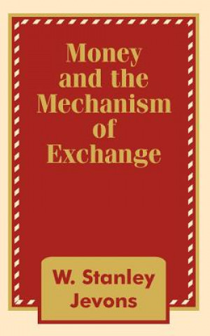 Money and the Mechanism of Exchange