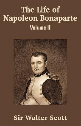 Life of Napoleon Bonaparte (Volume II)