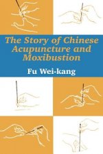 Story of Chinese Acupuncture and Moxibustion