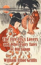 Fire-Fly's Lovers and Other Fairy Tales of Old Japan