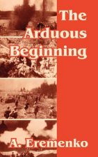 Arduous Beginning