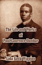 Life and Works of Paul Laurence Dunbar