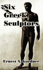Six Greek Sculptors