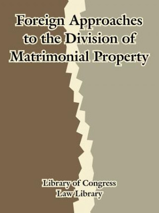 Foreign Approaches to the Division of Matrimonial Property