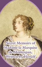 Secret Memoirs of Madame la Marquise de Montespan