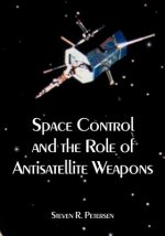Space Control and the Role of Antisatellite Weapons