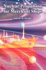 Nuclear Propulsion for Merchant Ships